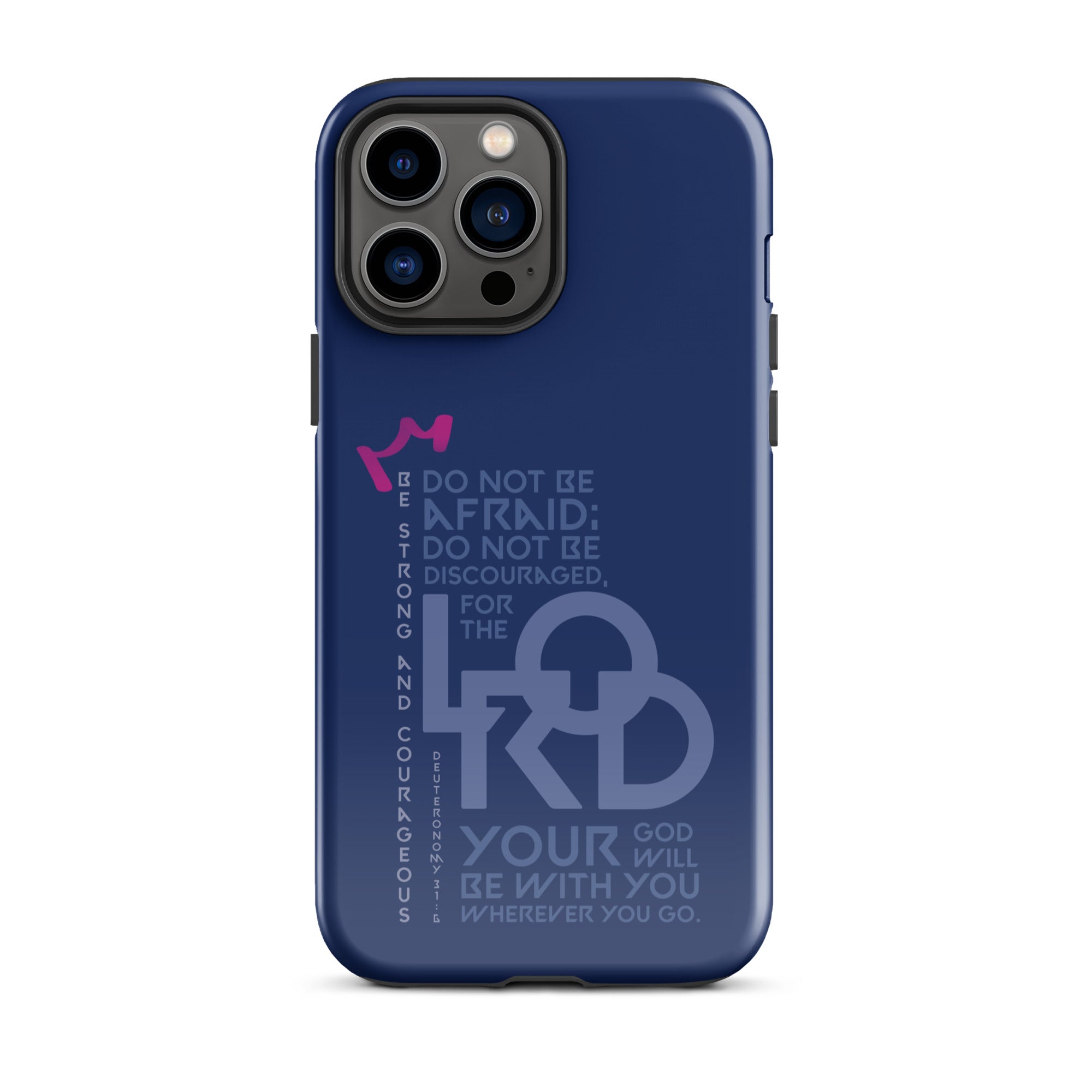 iPhone Case - Deuteronomy 31:6