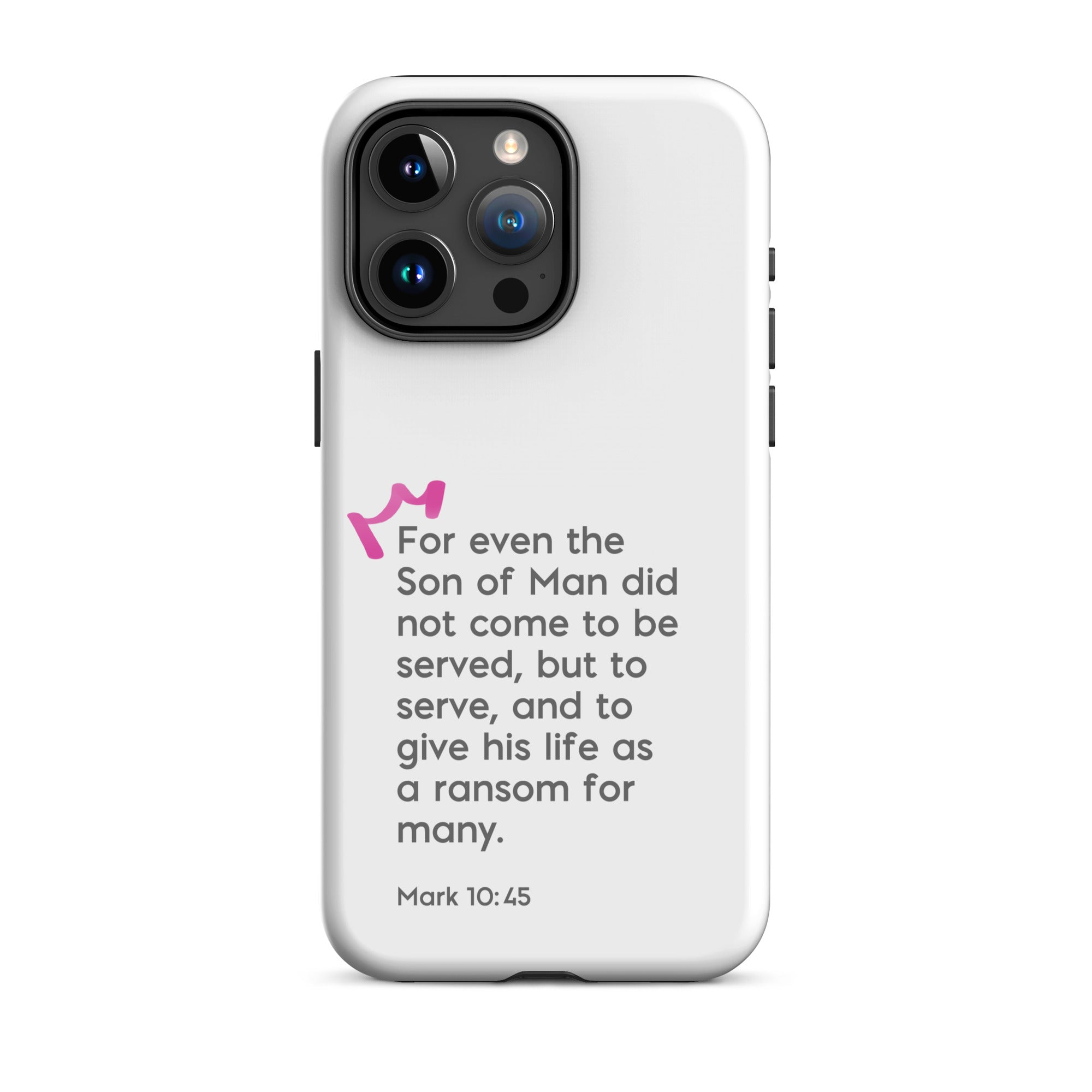 iPhone Case - Mark 10:45