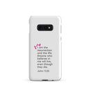 Samsung Galaxy case - John 11:25