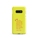 Samsung Galaxy case - John 11:25