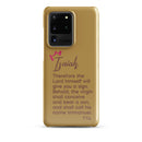 Samsung Galaxy case - Isaiah 7:14