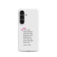 Samsung Galaxy case - John 11:25