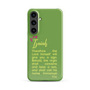 Samsung Galaxy case - Isaiah 7:14