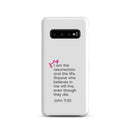 Samsung Galaxy case - John 11:25