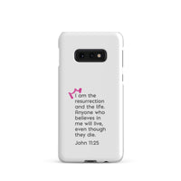 Samsung Galaxy case - John 11:25