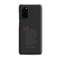 Samsung Galaxy case - John 11:25