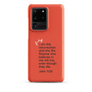 Samsung Galaxy case - John 11:25