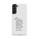 Samsung Galaxy case - John 11:25