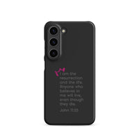 Samsung Galaxy case - John 11:25