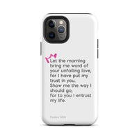 iPhone Case - Psalms 143:8