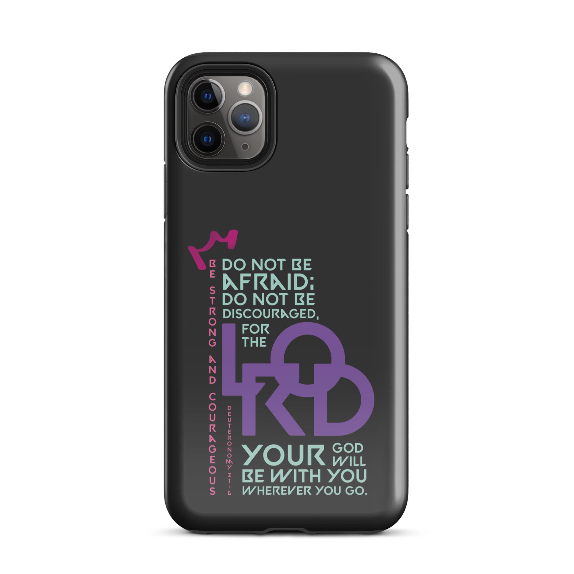 iPhone Case - Deuteronomy 31:6