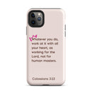 iPhone Case - Colossians 3:23