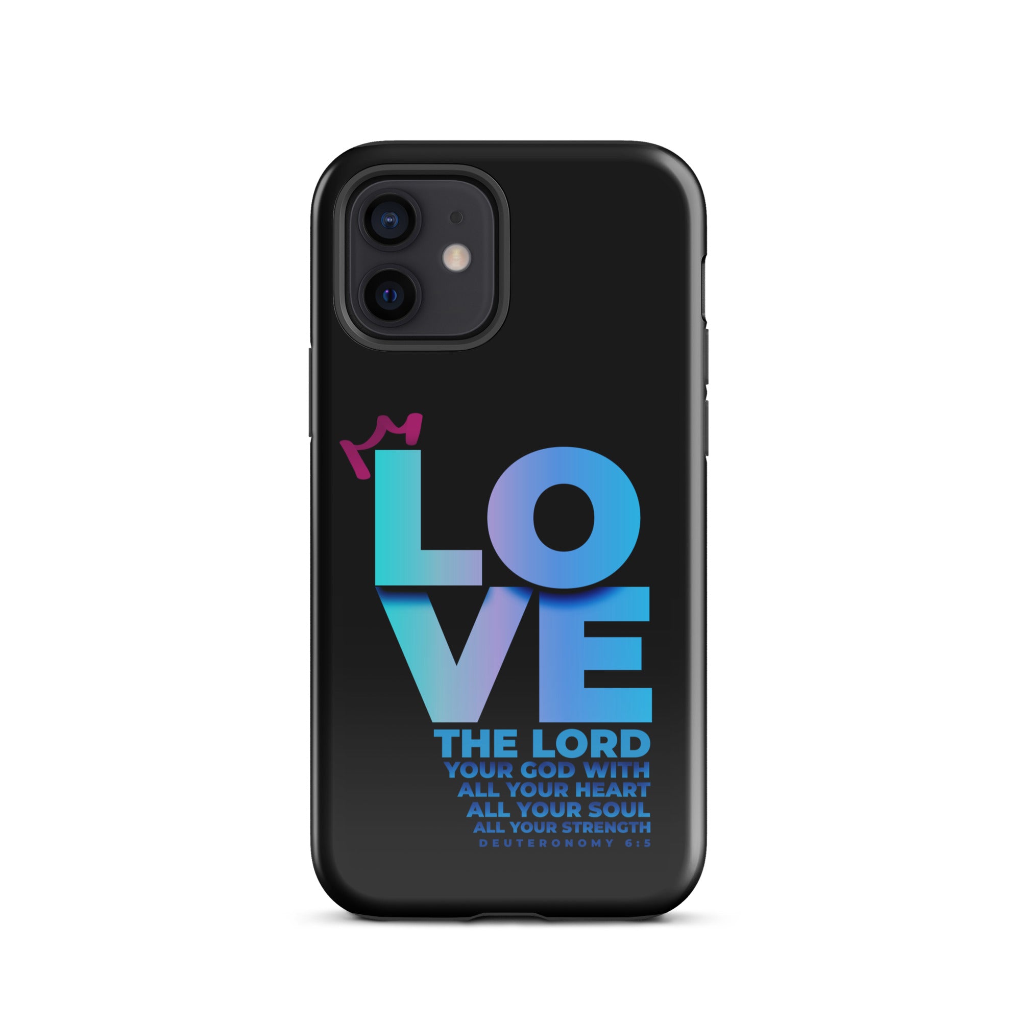 iPhone Case - Deuteronomy 6:5