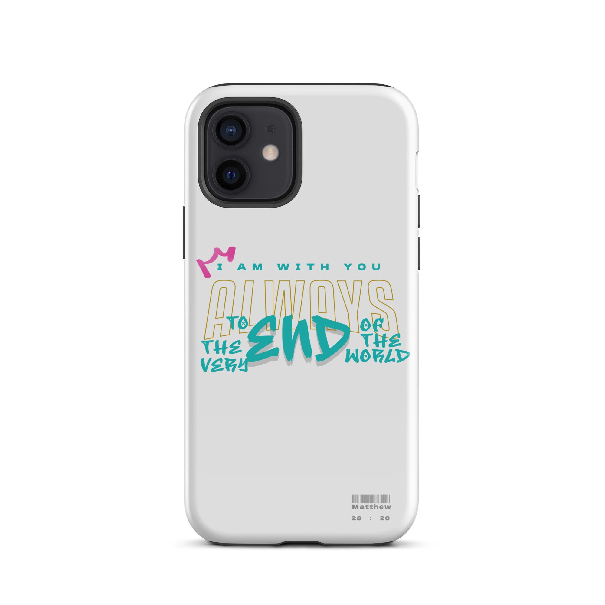 iPhone Case - Matthew 28:20