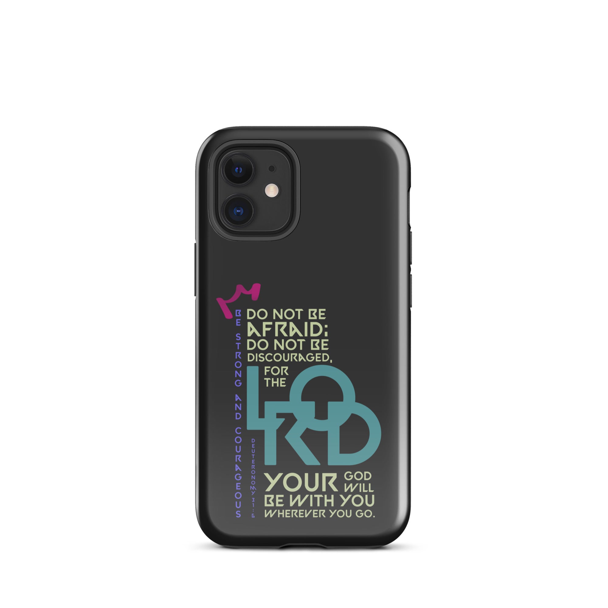 iPhone Case - Deuteronomy 31:6