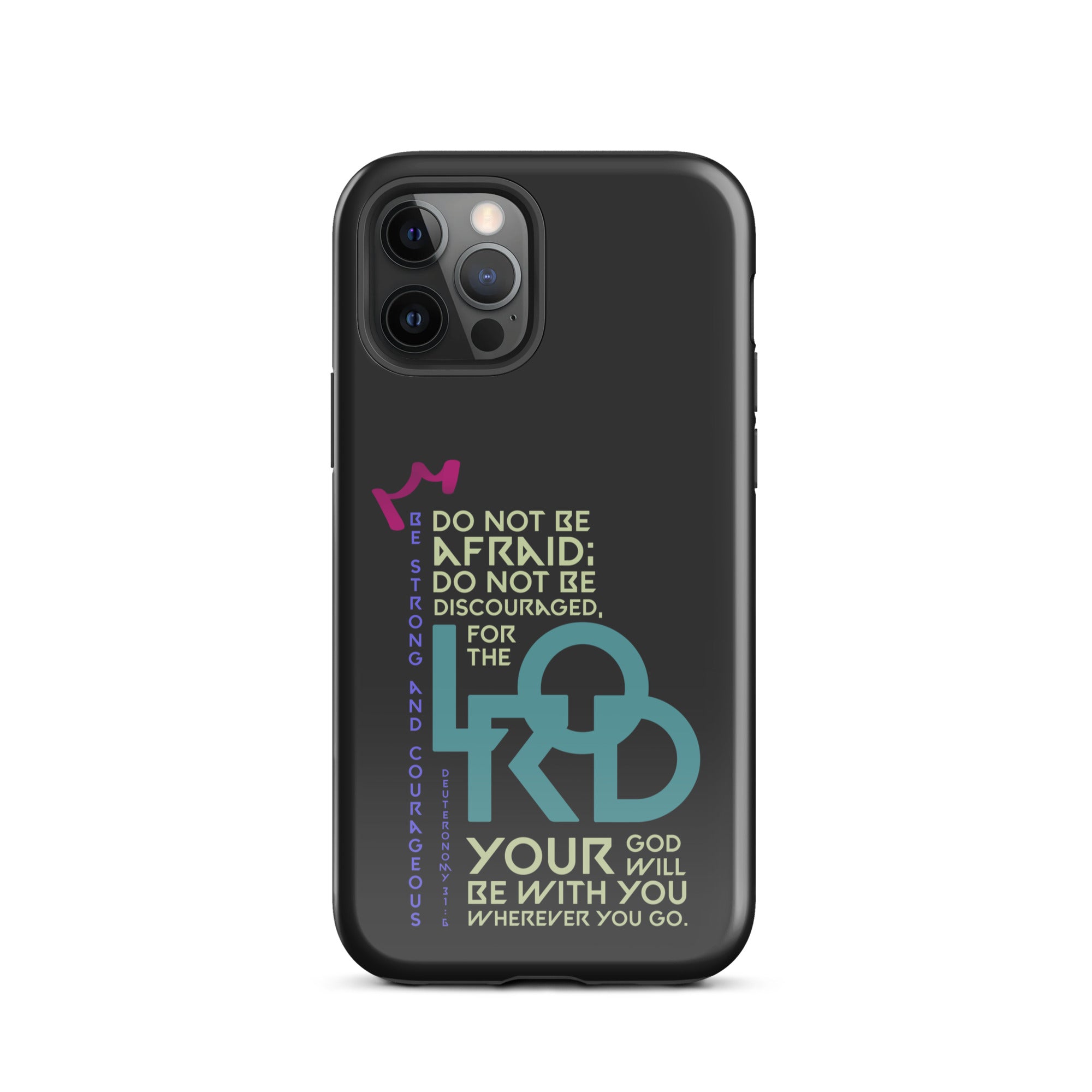 iPhone Case - Deuteronomy 31:6