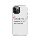 iPhone Case - Psalms 20:4