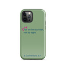 iPhone Case - 2 Corinthians 5:7