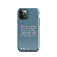 iPhone Case - Acts 4:12