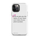 iPhone Case - Psalms 20:4