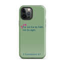 iPhone Case - 2 Corinthians 5:7