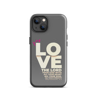 iPhone Case - Deuteronomy 6:5