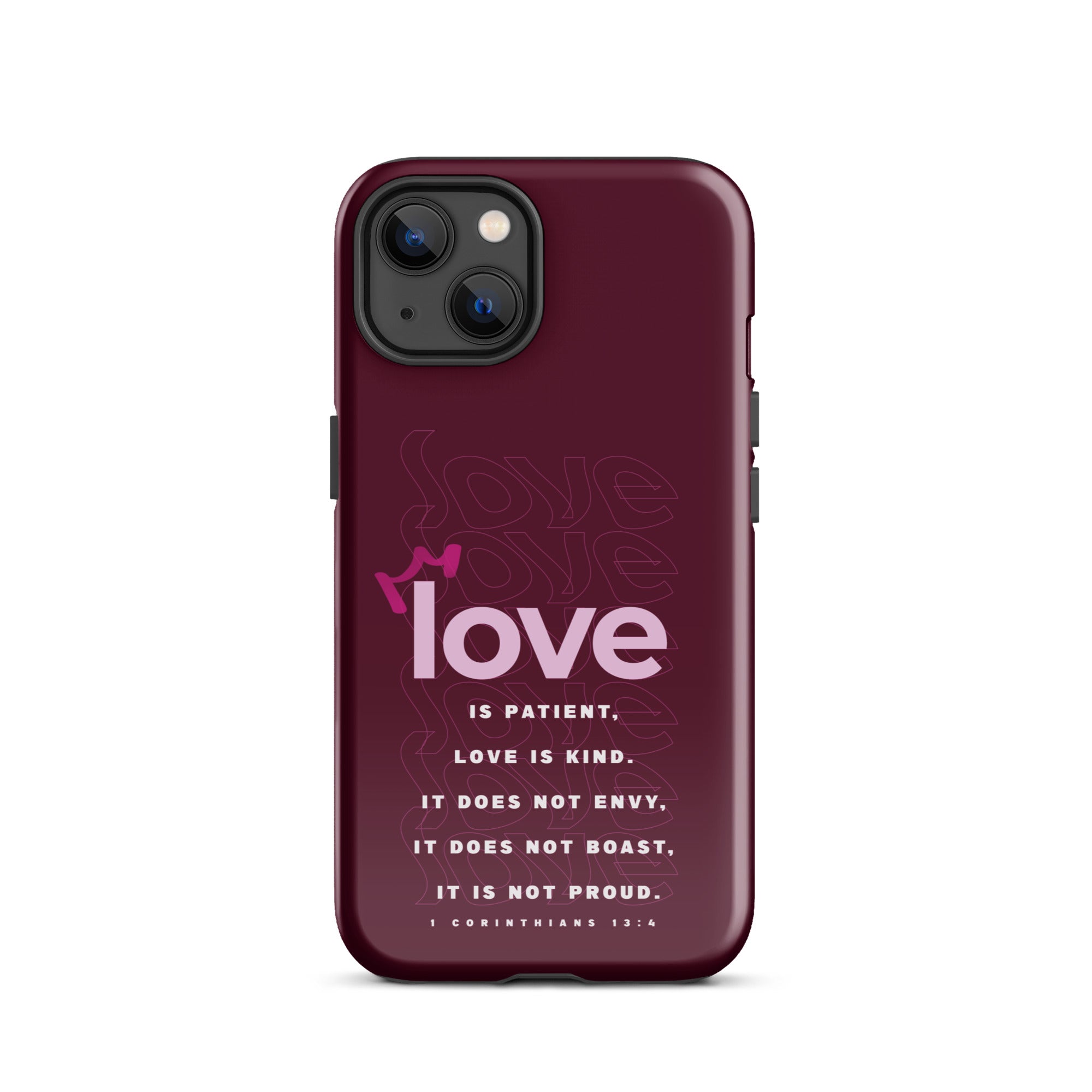 iPhone Case - 1 Corinthians 13:4