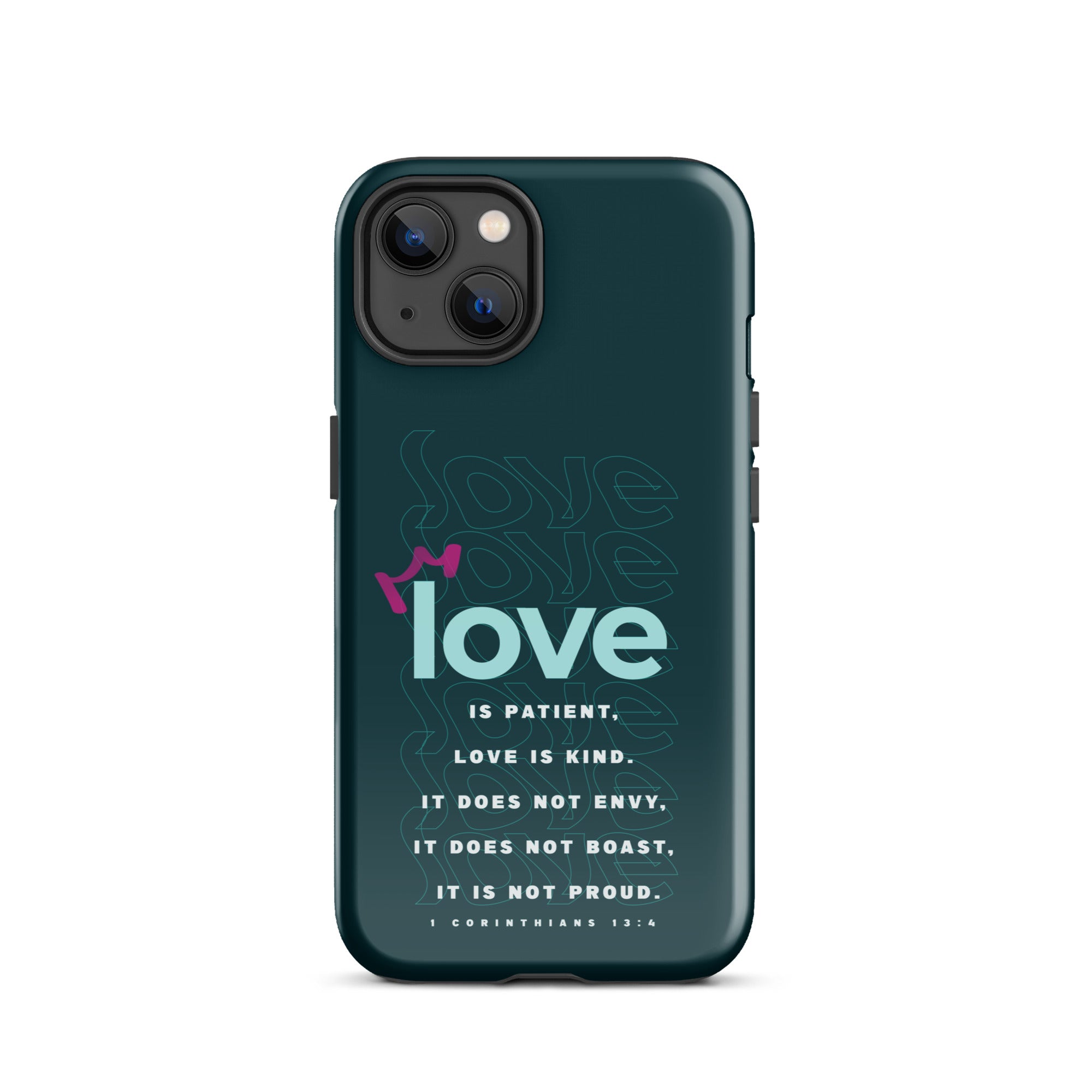 iPhone Case - 1 Corinthians 13:4