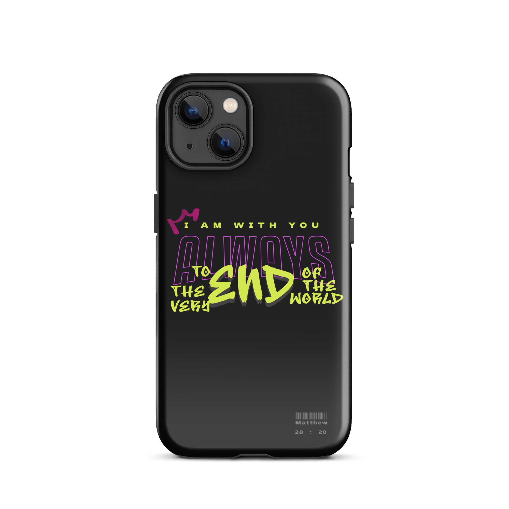 iPhone Case - Matthew 28:20