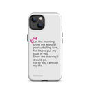 iPhone Case - Psalms 143:8