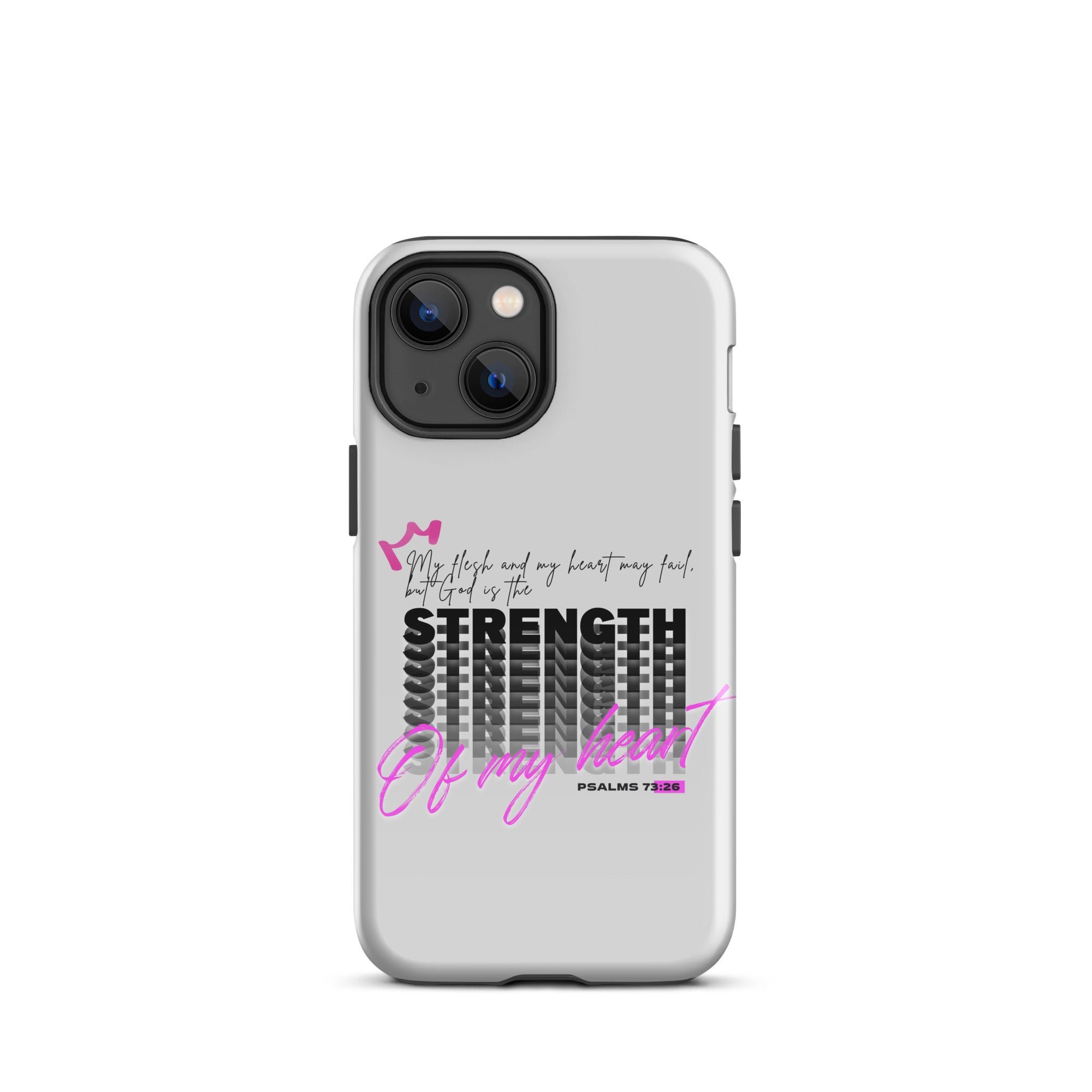 iPhone Case - Psalms 73:26