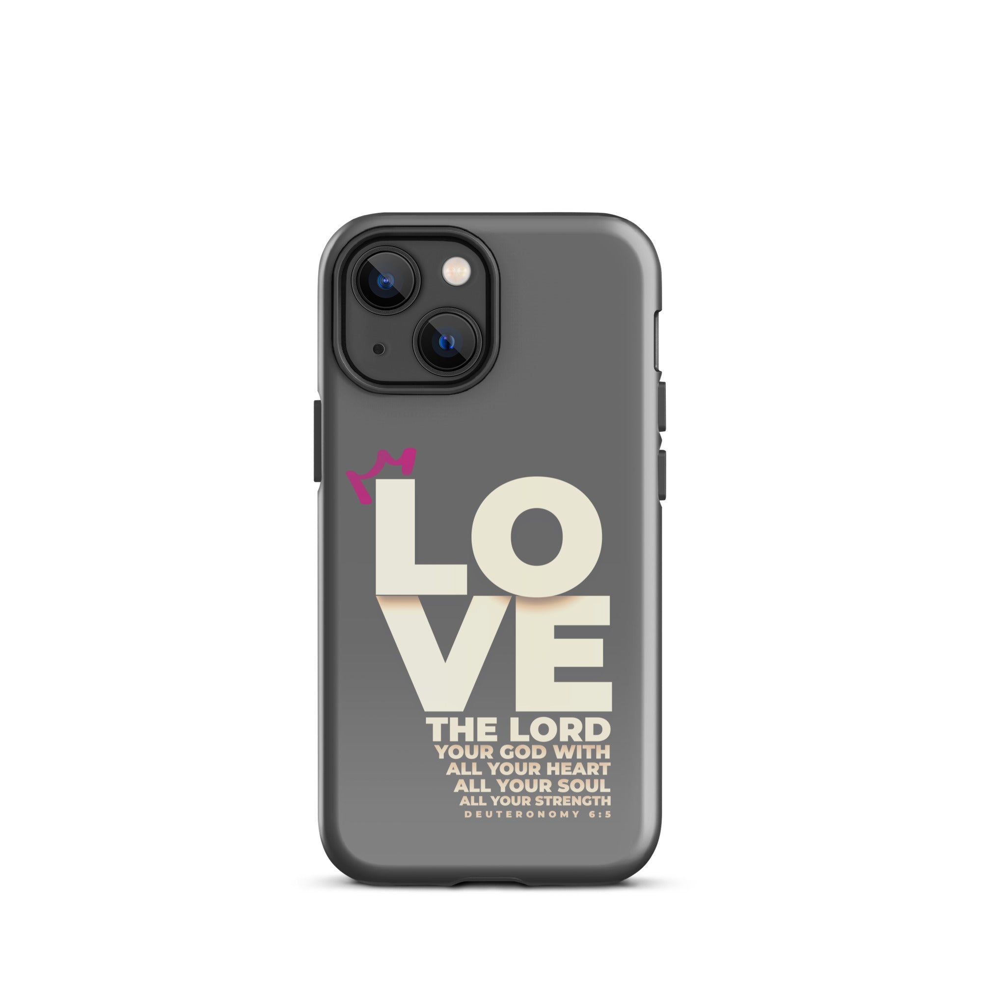 iPhone Case - Deuteronomy 6:5