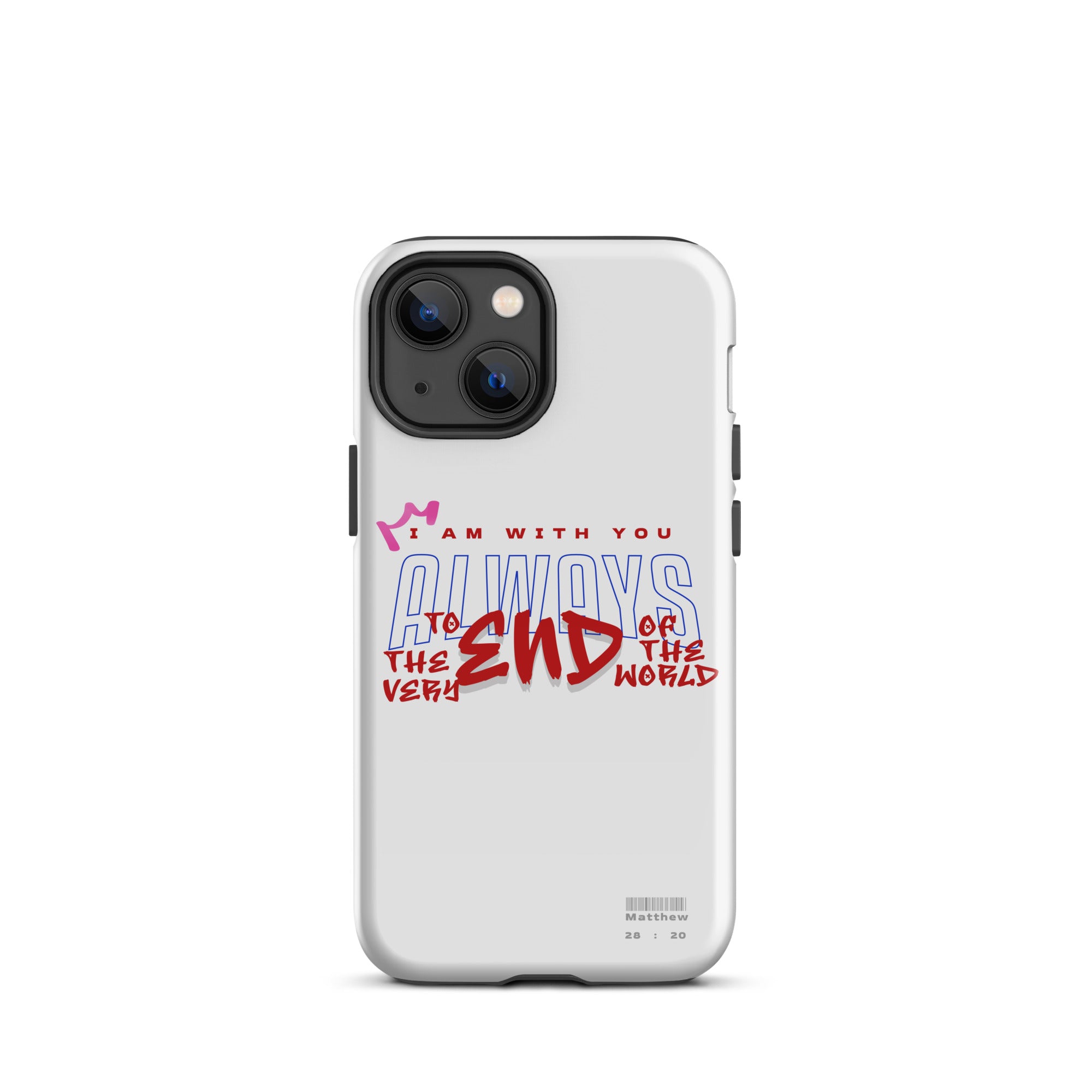 iPhone Case - Matthew 28:20