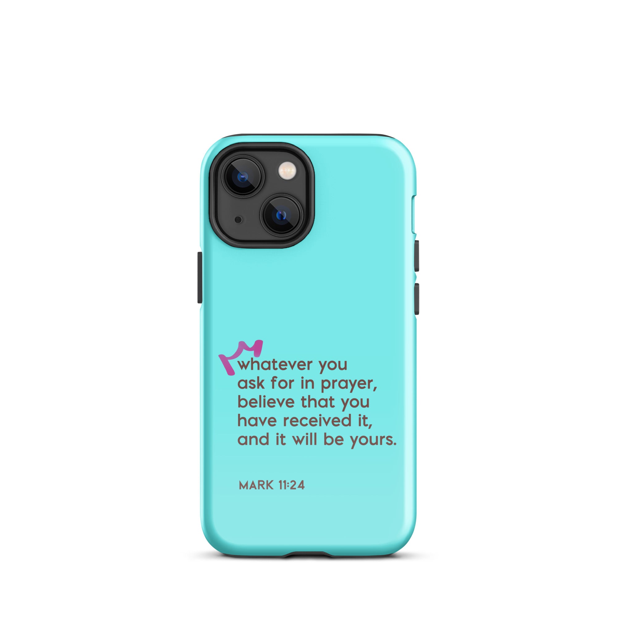 iPhone Case - Mark 11:24