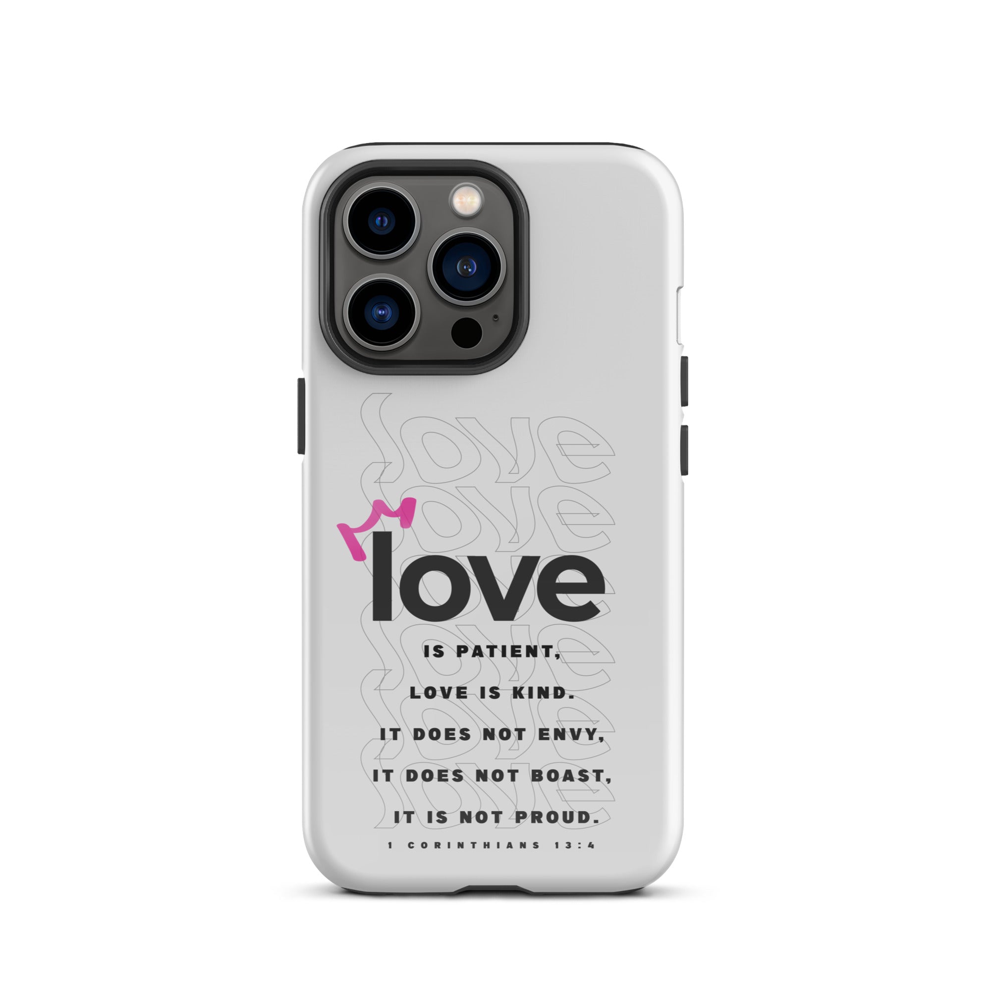 iPhone Case - 1 Corinthians 13:4