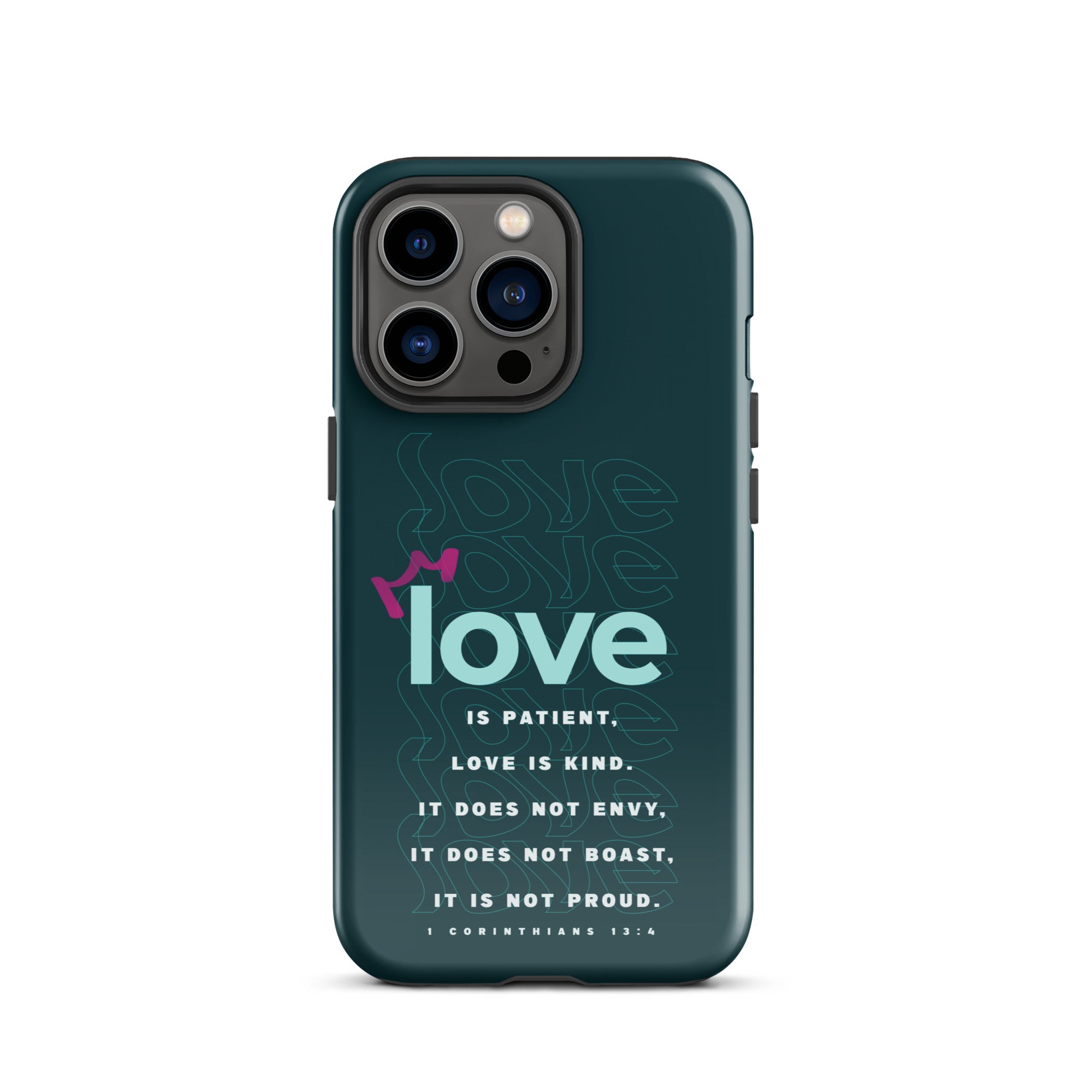 iPhone Case - 1 Corinthians 13:4