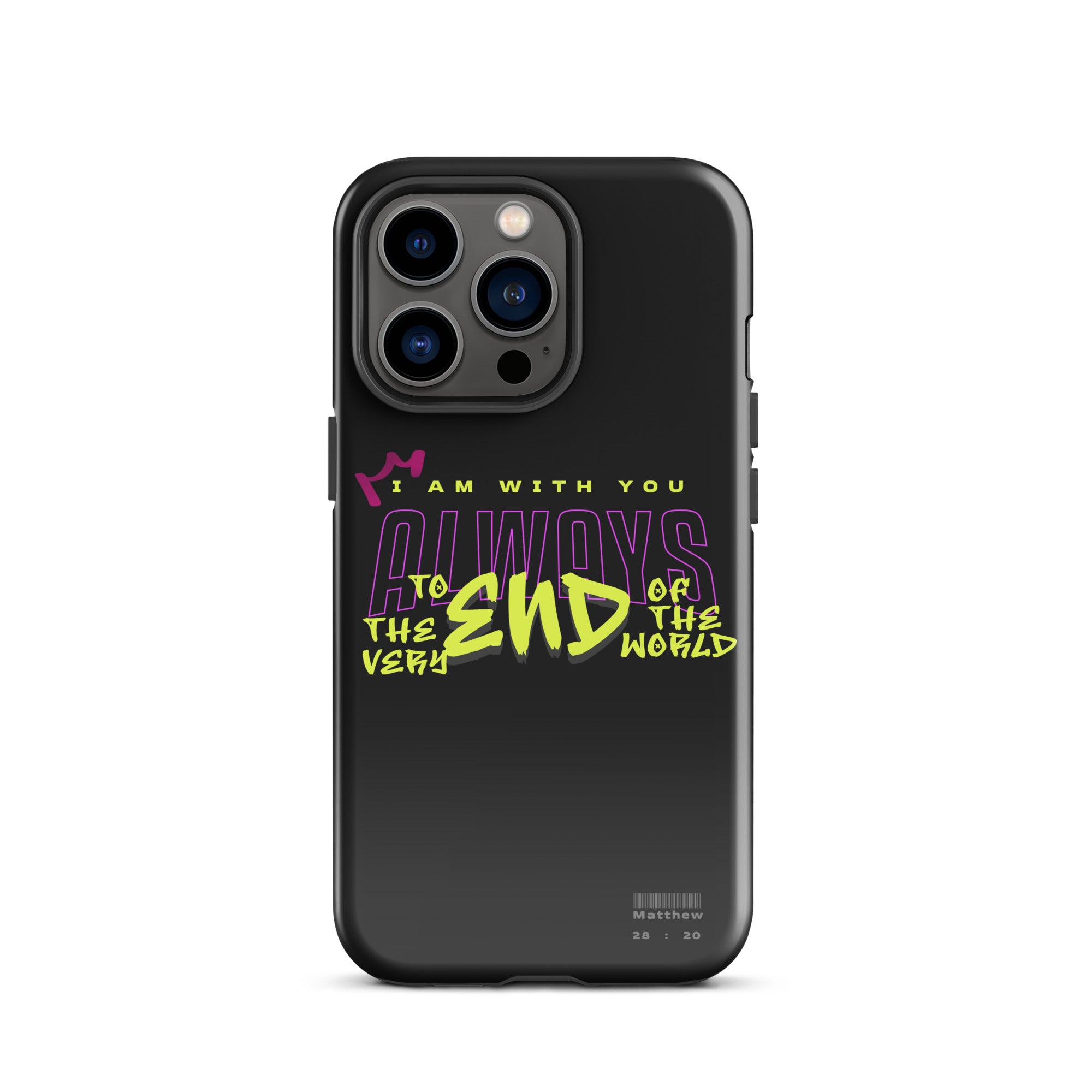 iPhone Case - Matthew 28:20