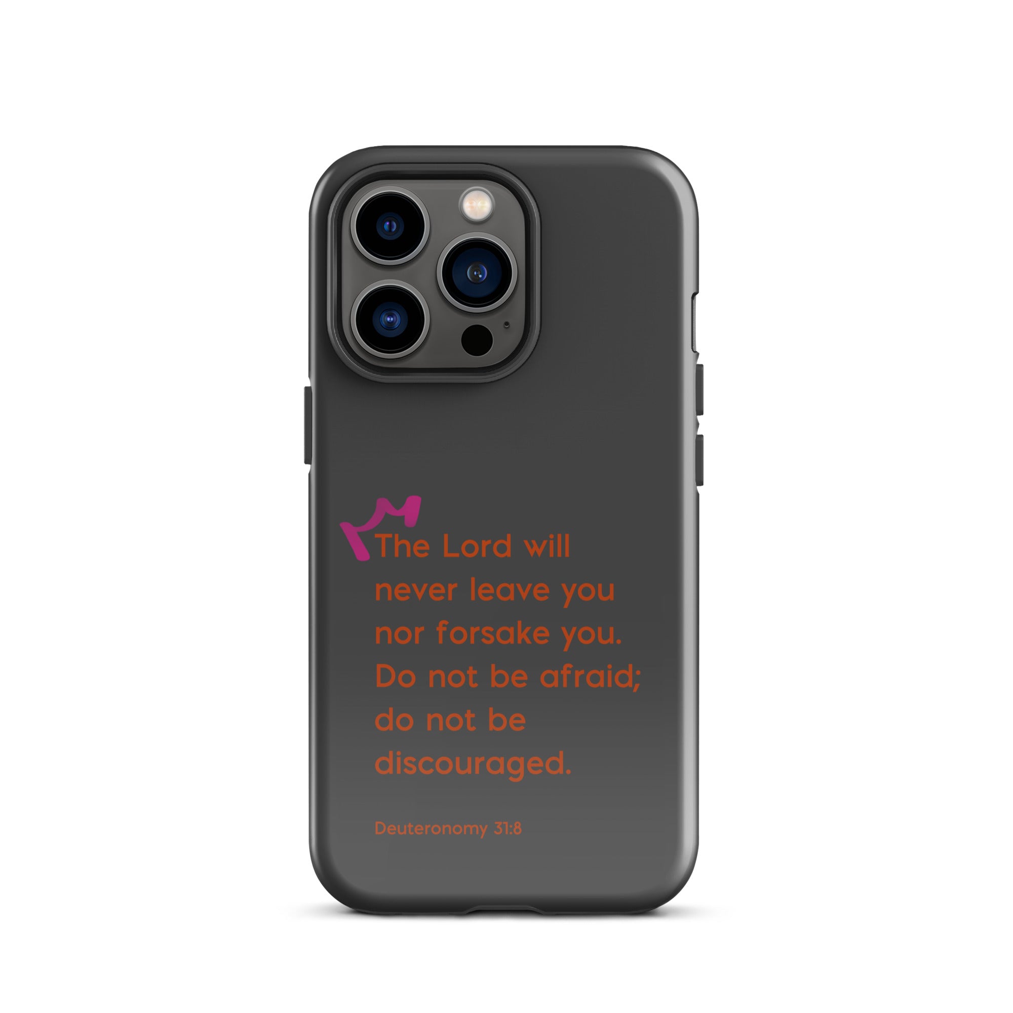 iPhone Case - Deuteronomy 31:8