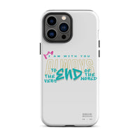 iPhone Case - Matthew 28:20