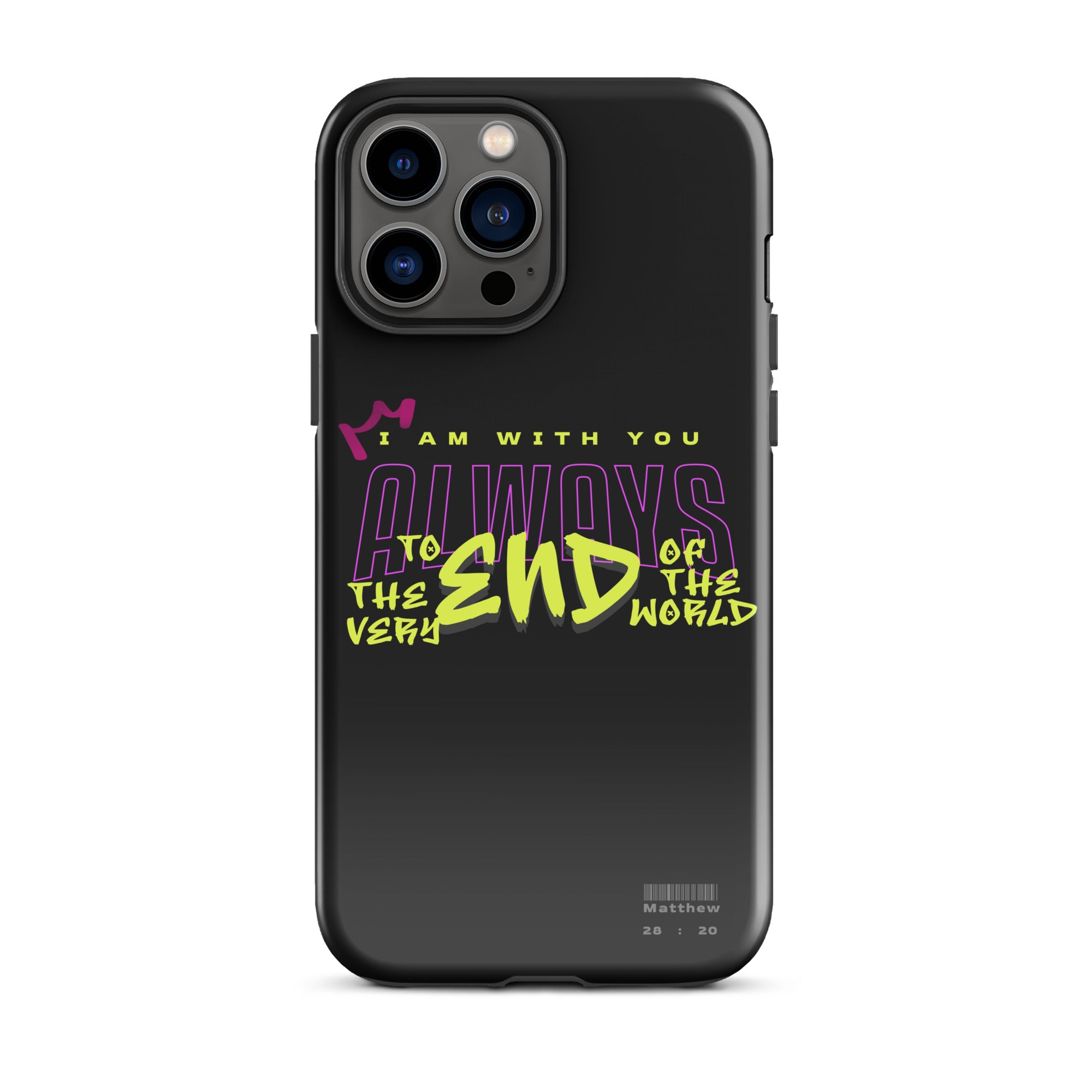 iPhone Case - Matthew 28:20