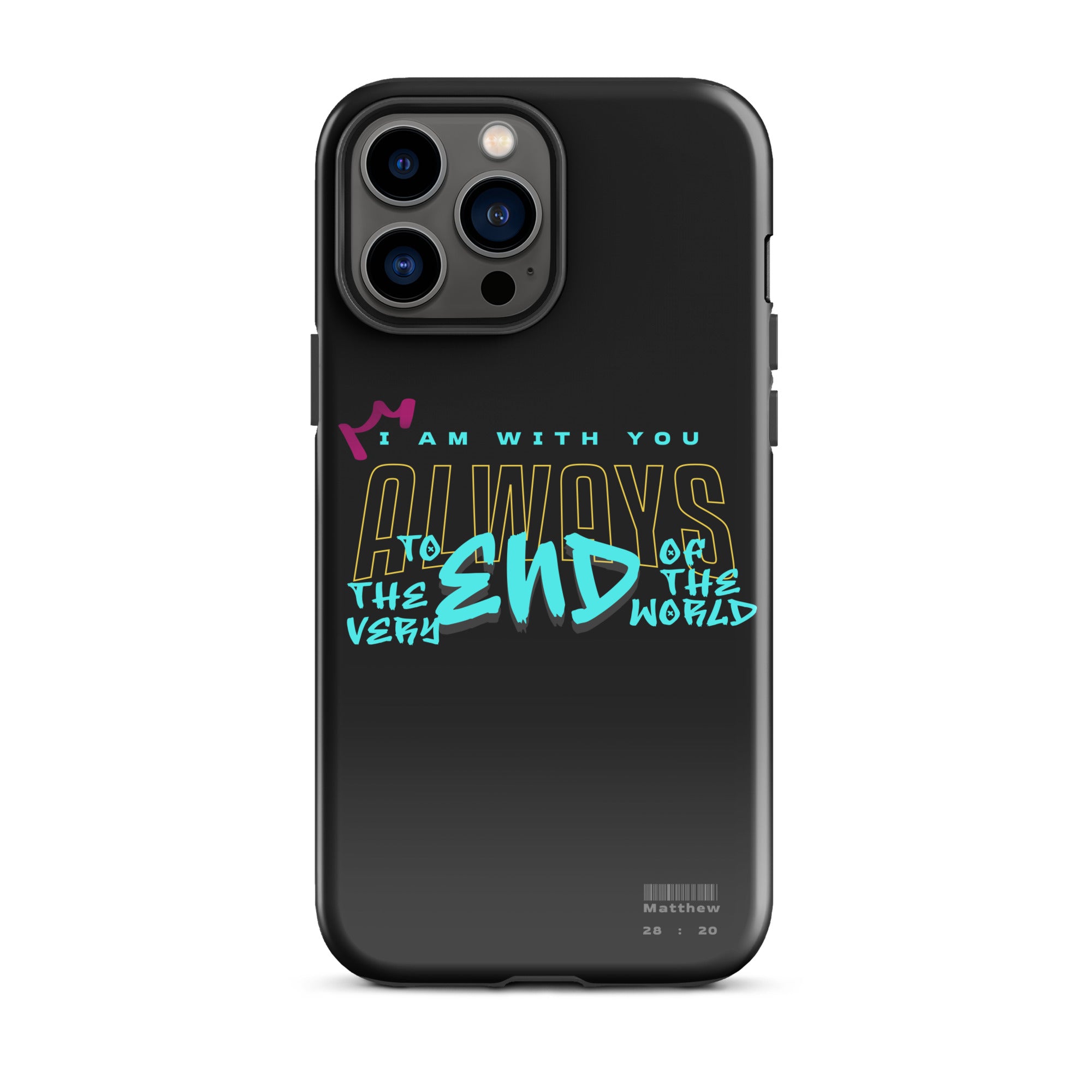 iPhone Case - Matthew 28:20