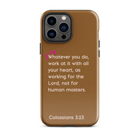 iPhone Case - Colossians 3:23