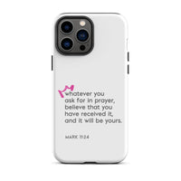 iPhone Case - Mark 11:24