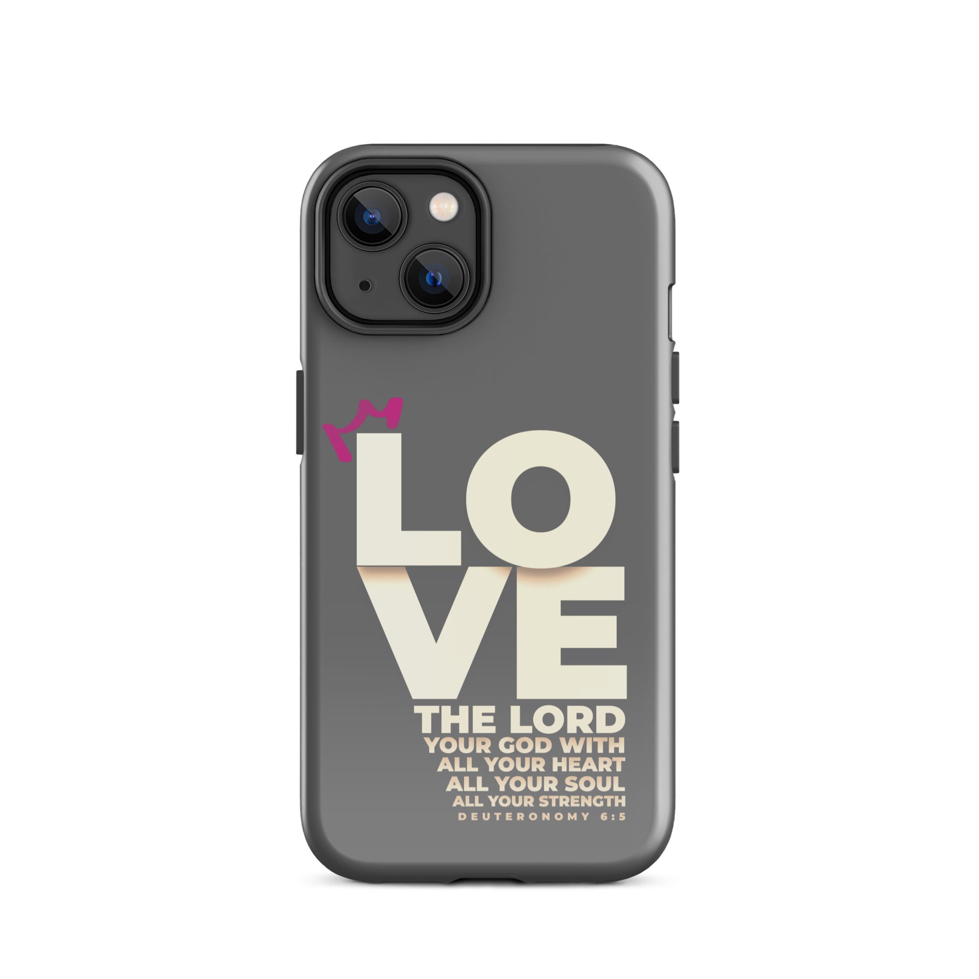 iPhone Case - Deuteronomy 6:5