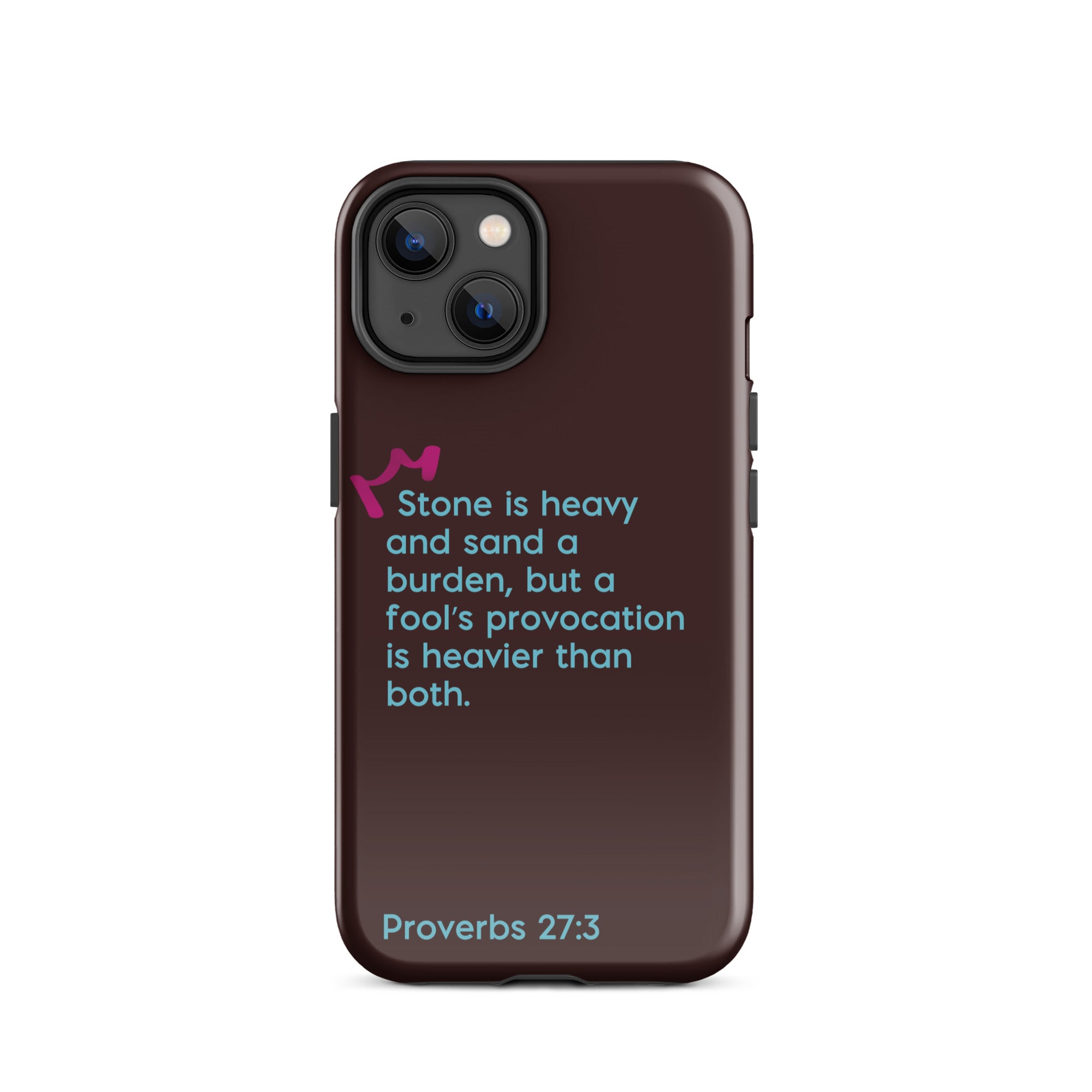 iPhone Case - Proverbs 27:3