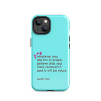 iPhone Case - Mark 11:24