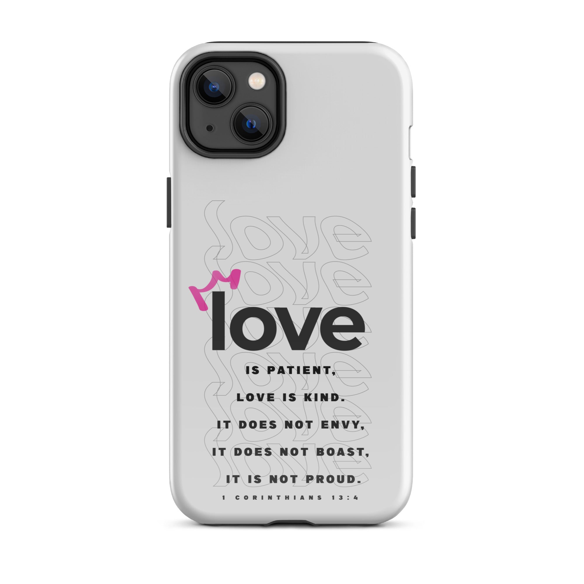 iPhone Case - 1 Corinthians 13:4