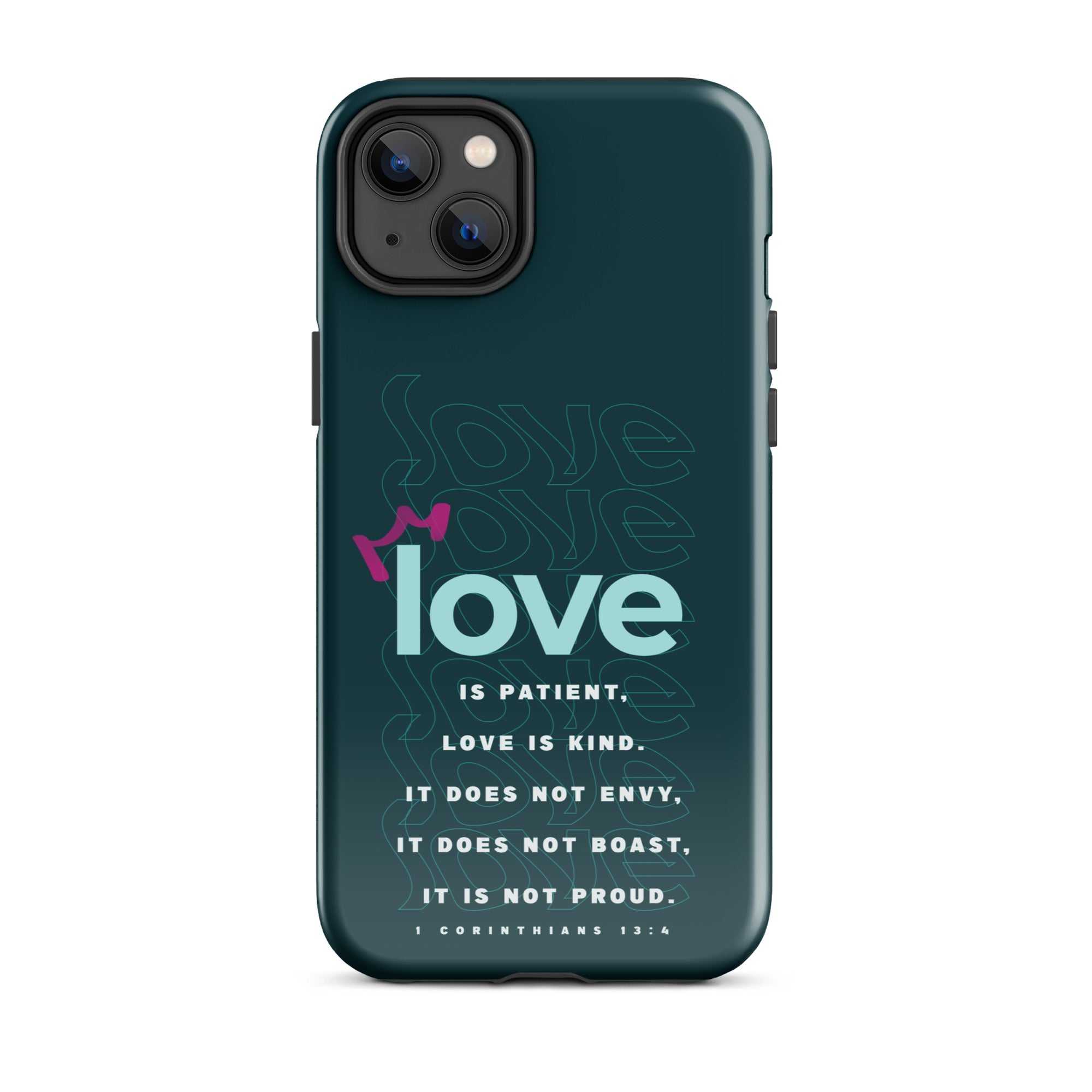 iPhone Case - 1 Corinthians 13:4