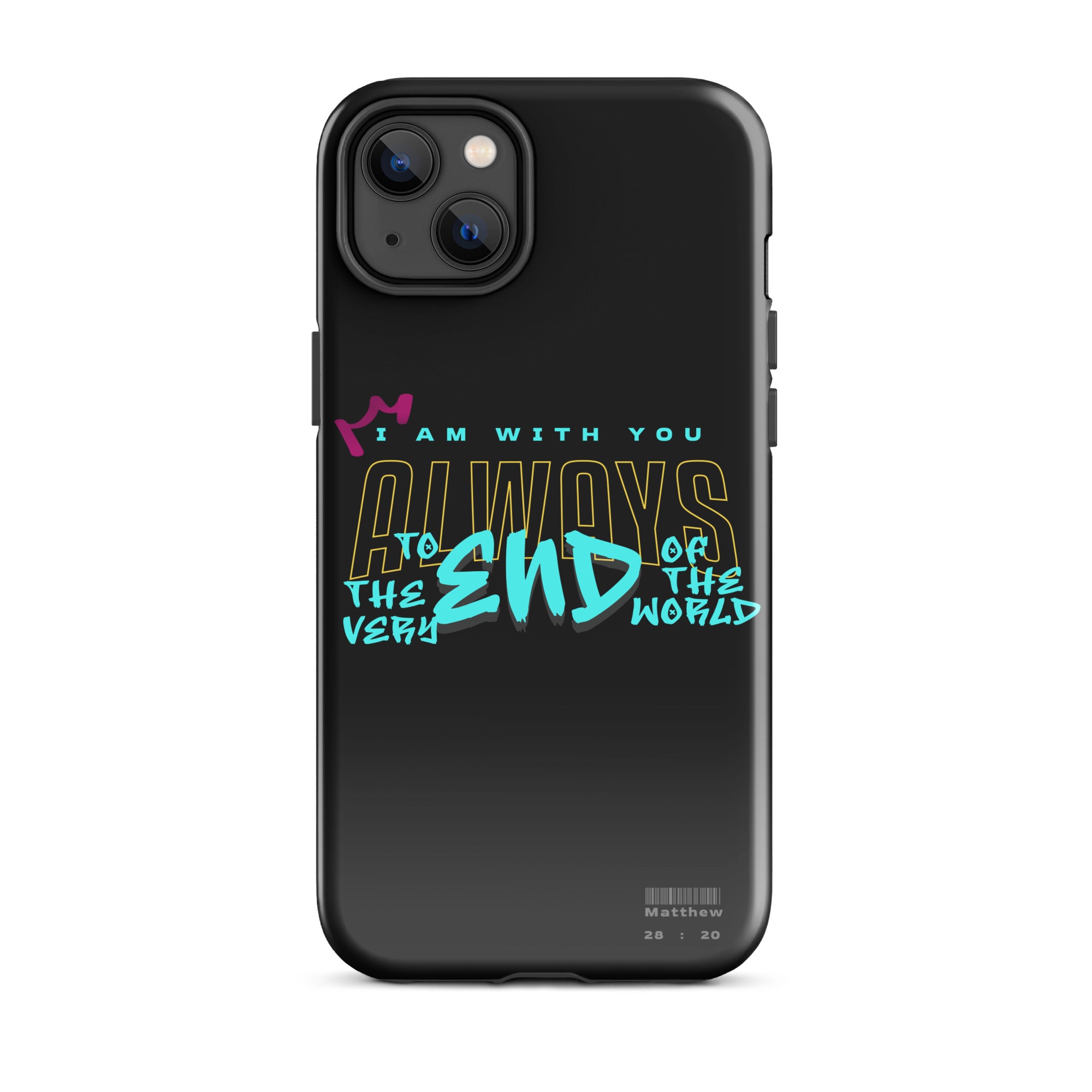 iPhone Case - Matthew 28:20