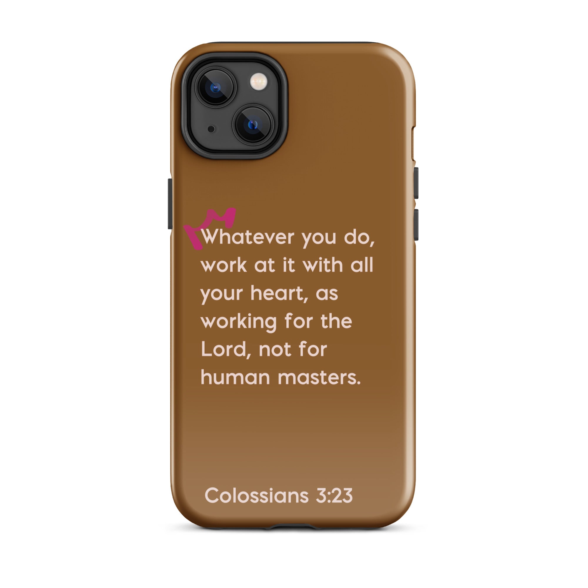 iPhone Case - Colossians 3:23